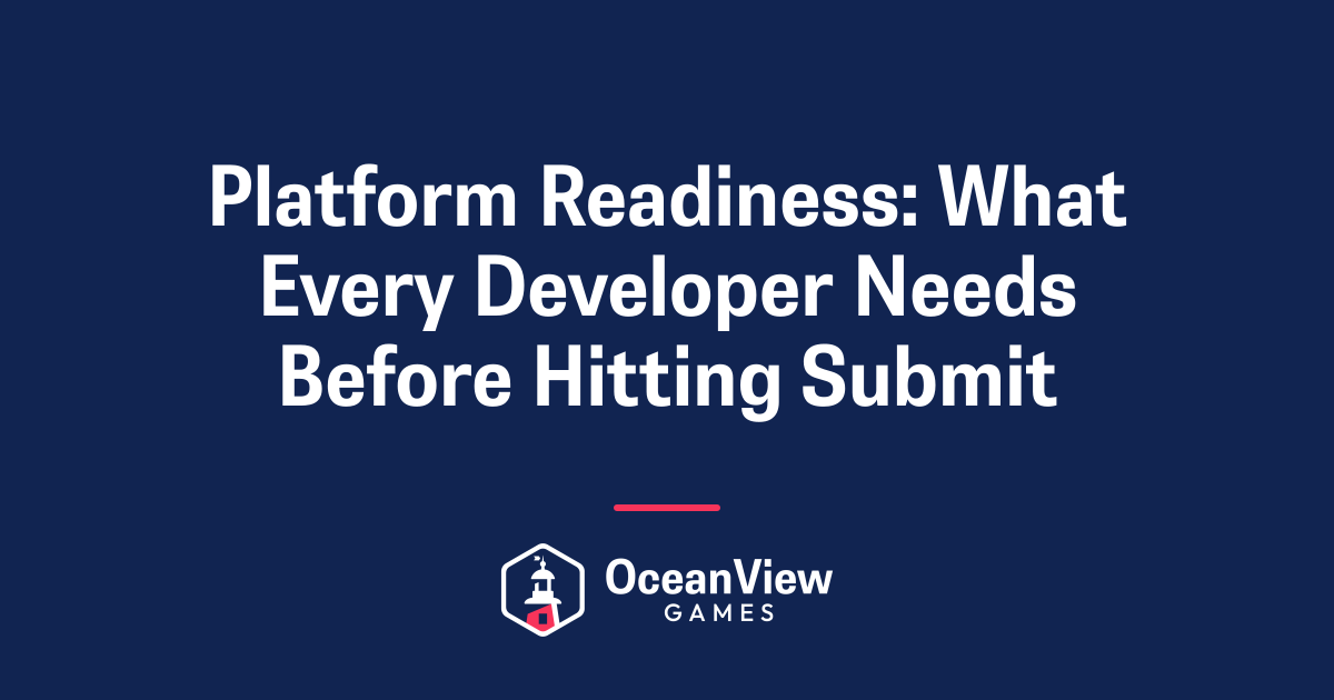 Platform Readiness: What Every Developer Needs Before Hitting Submit